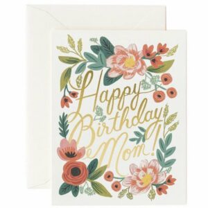 Carte Anniversaire Happy Birthday Mom RIFLE PAPER CO www.little-home.fr